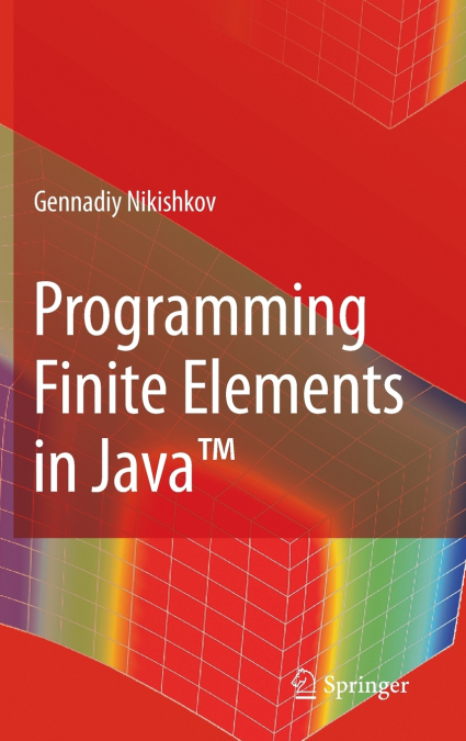 Programming Finite Elements in Java™