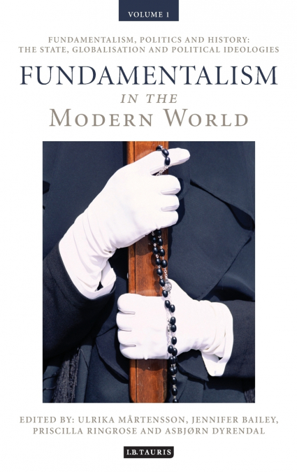 Fundamentalism in the Modern World Vol 1