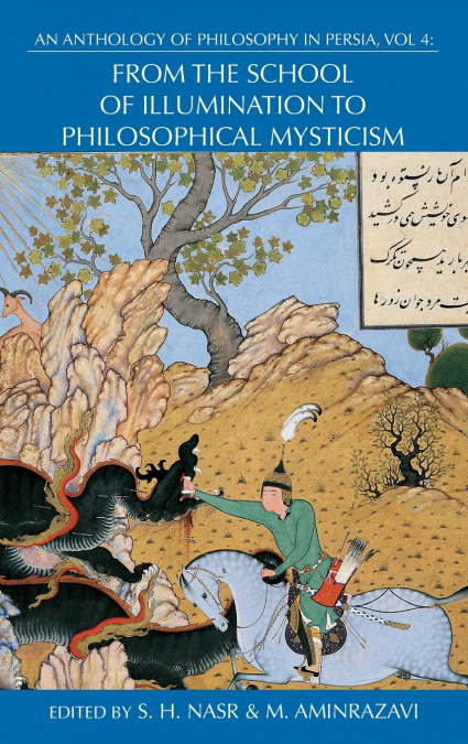 An Anthology of Philosophy in Persia, Vol. 4