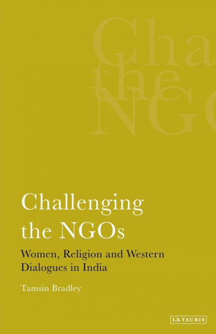 Challenging the NGOS Women, Religion and Western Dialogues in India
