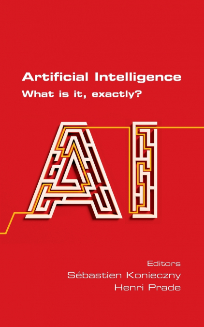 Artificial Intelligence.  What is it, exactly?  Second Edition