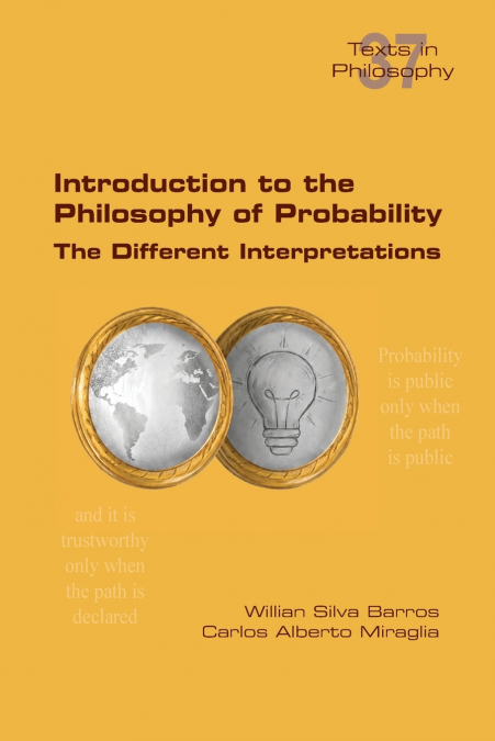 Introduction to the Philosophy of Probability.  The Different Interpretations