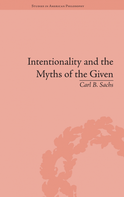 Intentionality and the Myths of the Given
