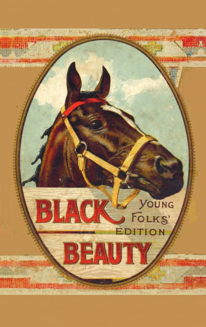 Black Beauty, Young Folks’ Edition - Abridged with Original Illustrations