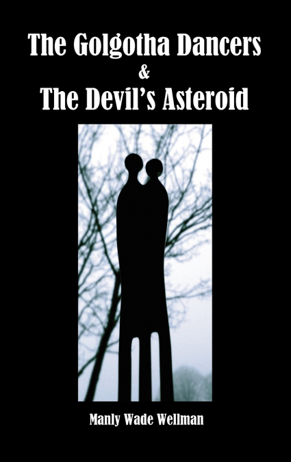 The Golgotha Dancers & the Devil’s Asteroid