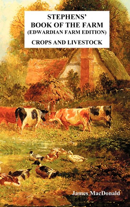 Stephens’ Book of the Farm Edwardian Farm Edition