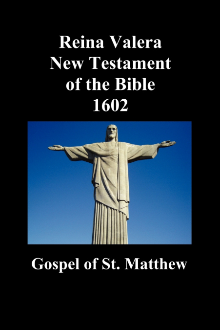 Reina Valera New Testament of the Bible 1602, Book of Matthew (Spanish)
