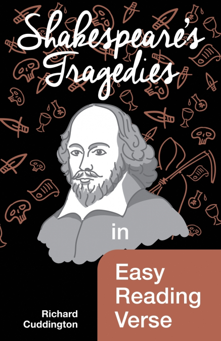 Shakespeare’s Tragedies in Easy Reading Verse