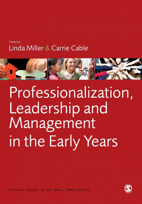 Professionalization, Leadership and Management in the Early Years
