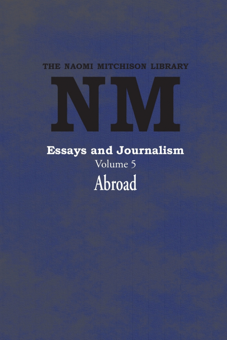 Essays and Journalism, Volume 5