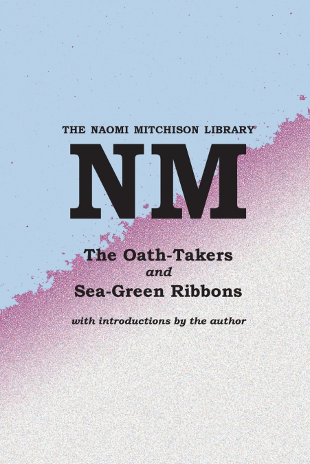 The Oath-Takers and Sea-Green Ribbons