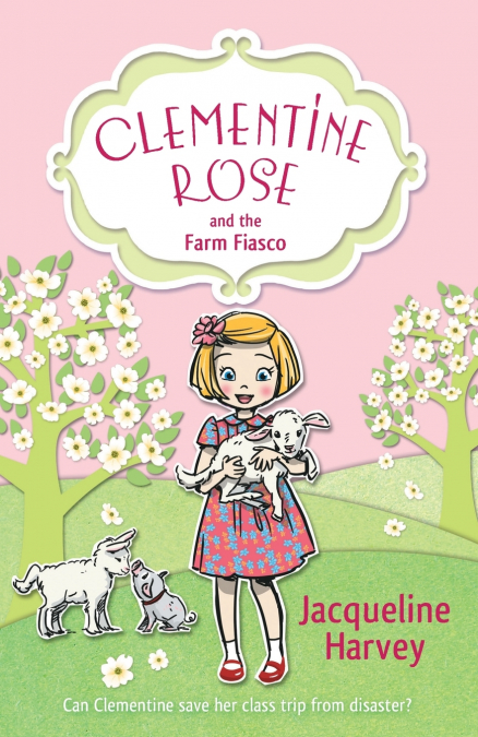 Clementine Rose and the Farm Fiasco