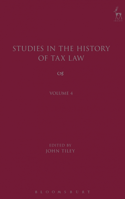 Studies in the History of Tax Law, Volume 4