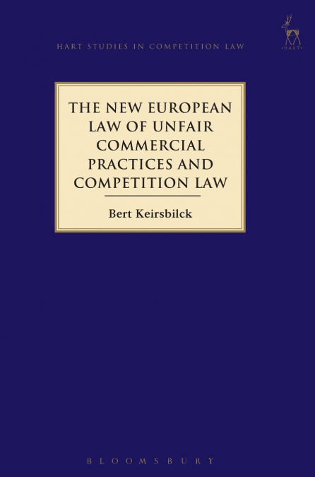 The New European Law of Unfair Commercial Practices and Competition Law
