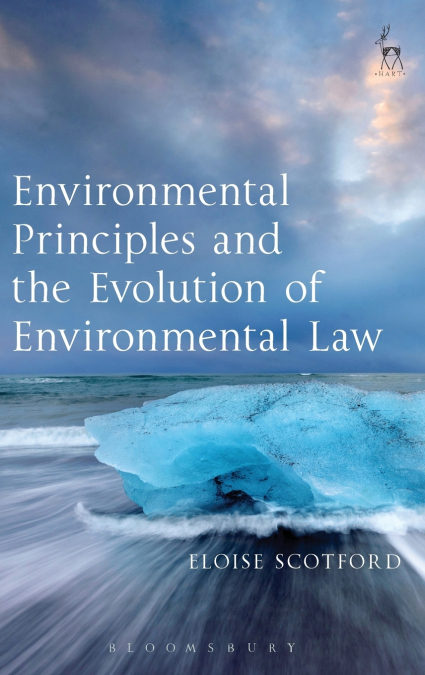 Environmental Principles and the Evolution of Environmental Law