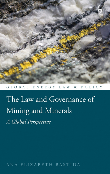 The Law and Governance of Mining and Minerals