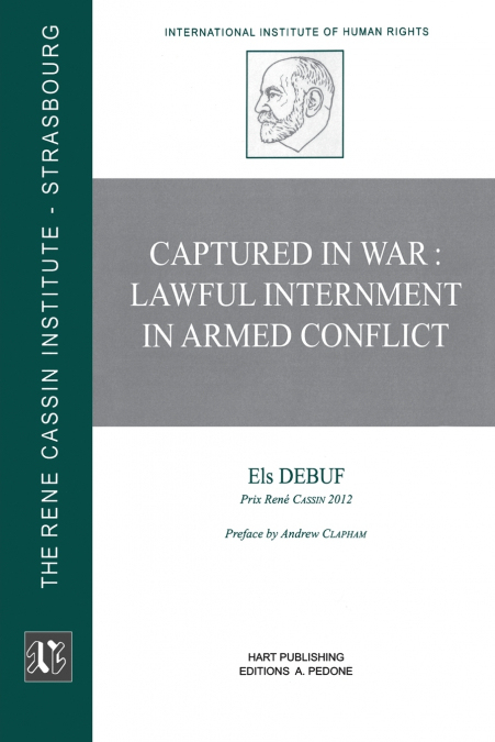 Captured in War Lawful Internment in Armed Conflict