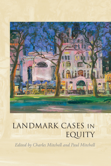 Landmark Cases in Equity,