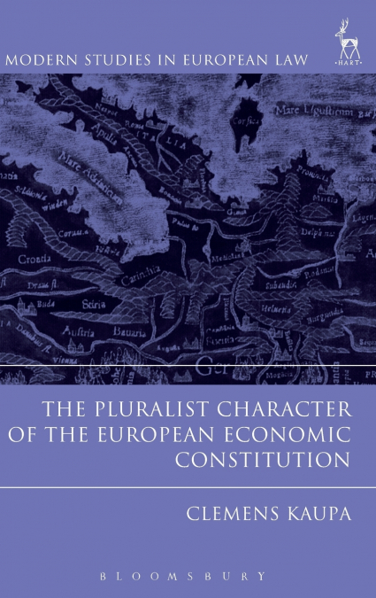The Pluralist Character of the European Economic Constitution