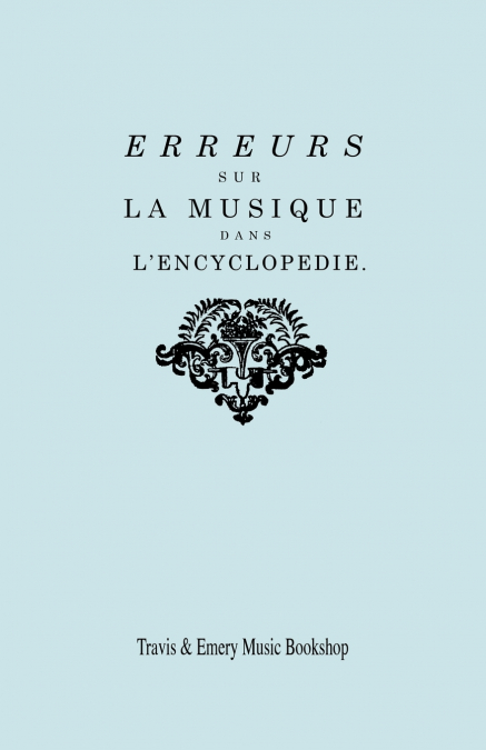 Erreurs sur la musique dans l’Encyclopédie [de J.J. Rousseau]