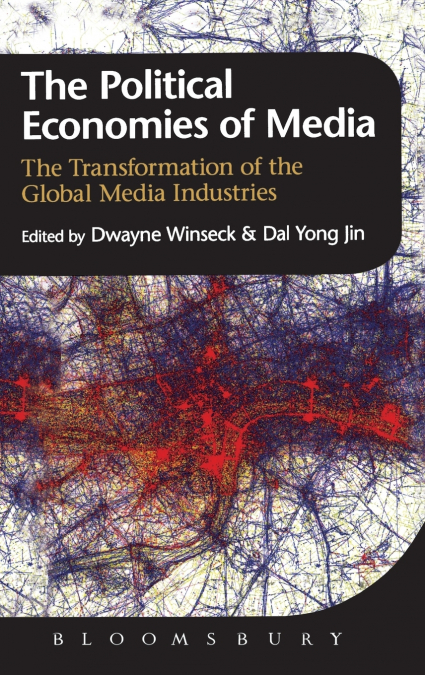 The Political Economies of Media