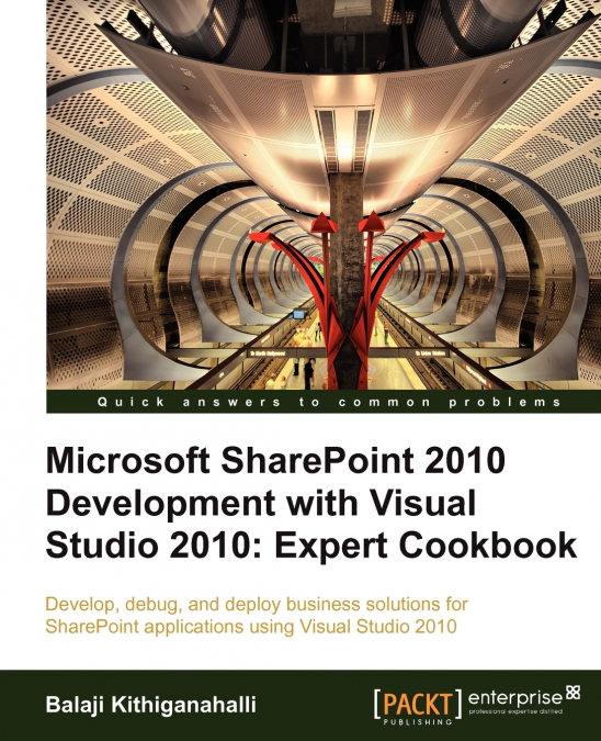 Microsoft Sharepoint 2010 Development with Visual Studio 2010 Expert Cookbook