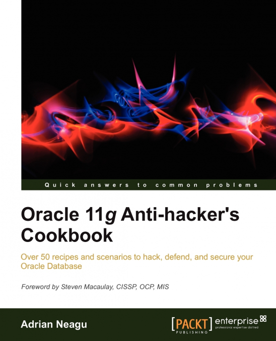Oracle 11g Anti-Hacker’s Cookbook