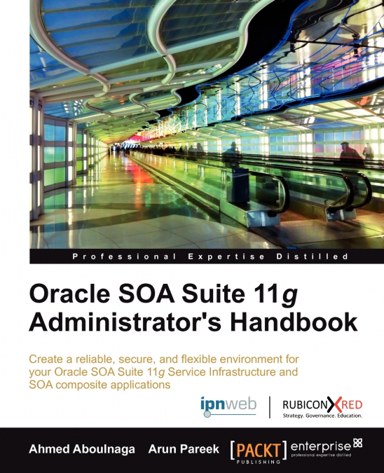 Oracle Soa Suite 11g Administrator’s Handbook