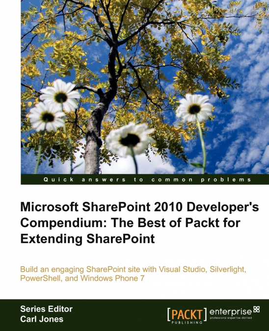 Microsoft Sharepoint 2010 Developer’s Compendium