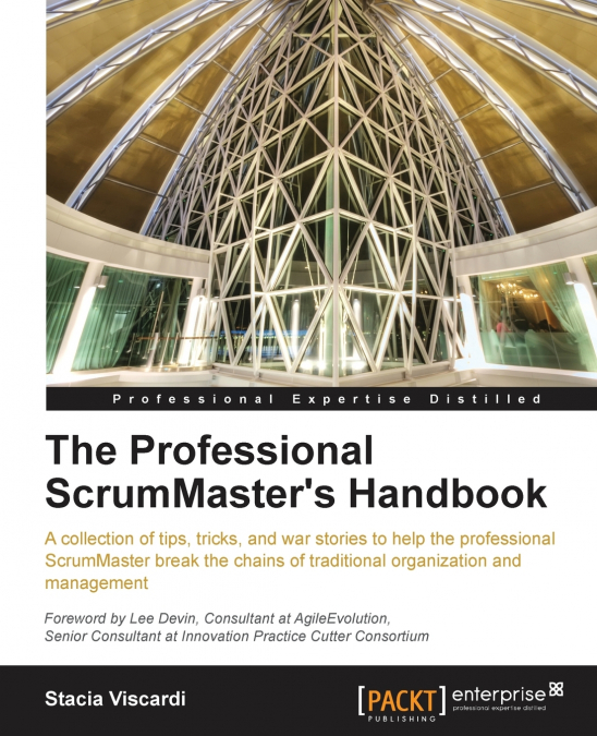 The Professional Scrummaster’s Handbook