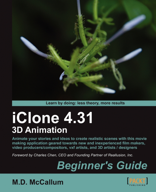 Iclone 4.31 3D Animation Beginner’s Guide