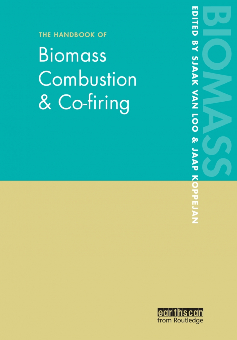 The Handbook of Biomass Combustion and Co-firing