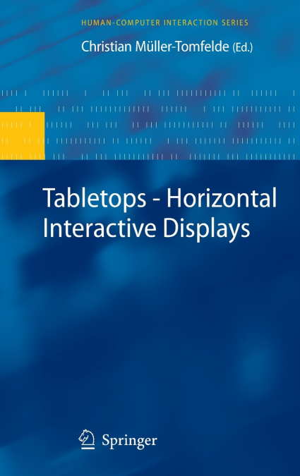Tabletops - Horizontal Interactive Displays