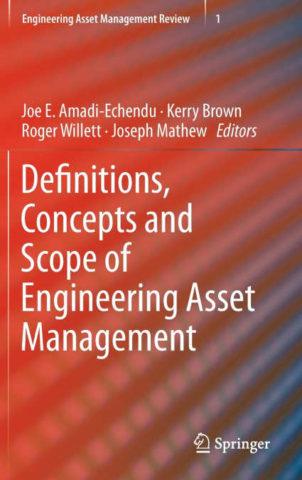 Definitions, Concepts and Scope of Engineering Asset Management