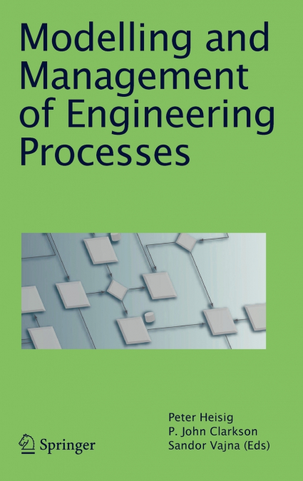 Modelling and Management of Engineering Processes