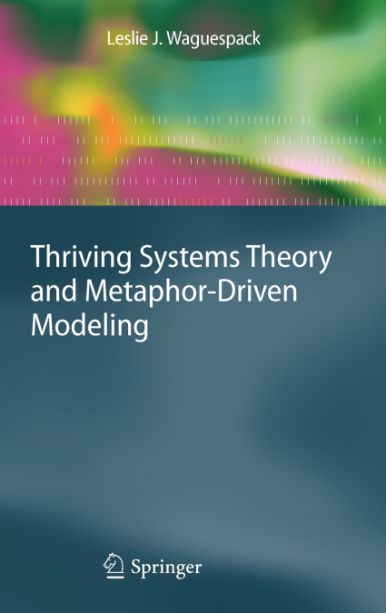Thriving Systems Theory and Metaphor-Driven Modeling