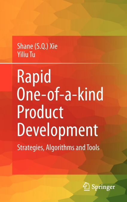 Rapid One-Of-A-Kind Product Development