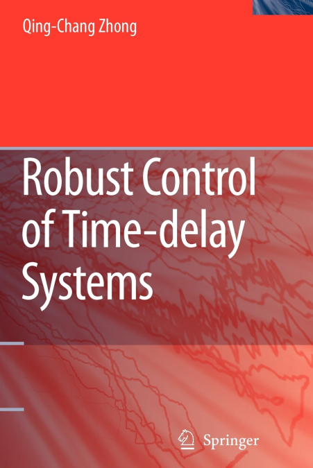 Robust Control of Time-delay Systems