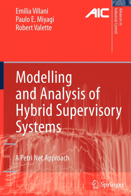 Modelling and Analysis of Hybrid Supervisory Systems