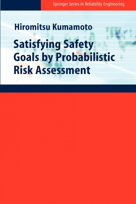 Satisfying Safety Goals by Probabilistic Risk Assessment