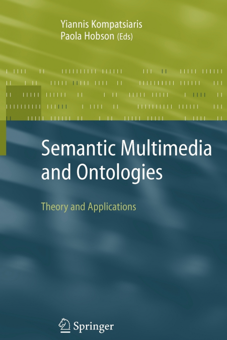 Semantic Multimedia and Ontologies