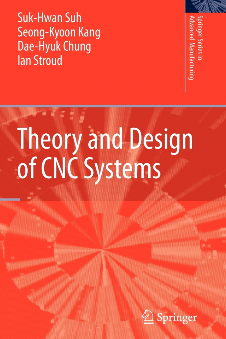Theory and Design of CNC Systems