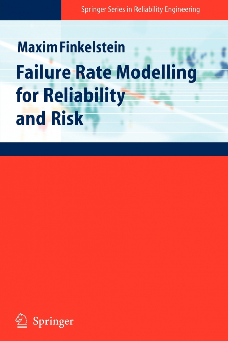 Failure Rate Modelling for Reliability and Risk