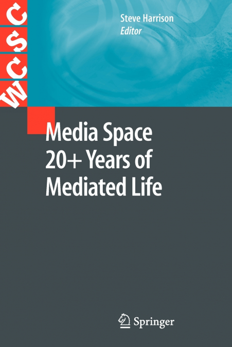 Media Space 20+ Years of Mediated Life
