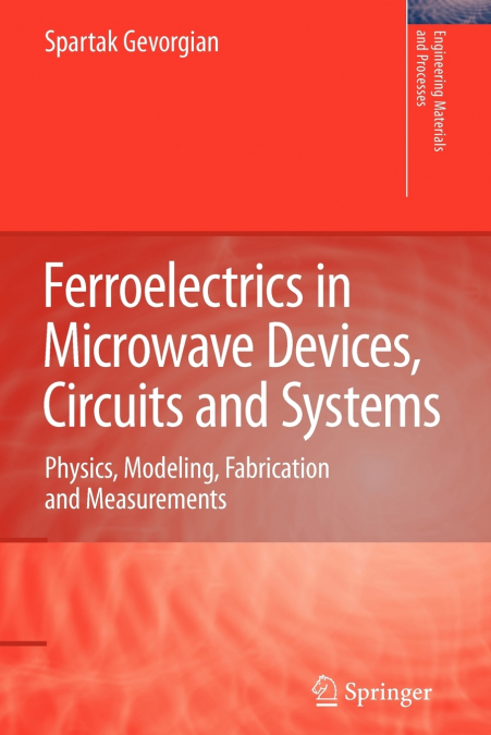 Ferroelectrics in Microwave Devices, Circuits and Systems