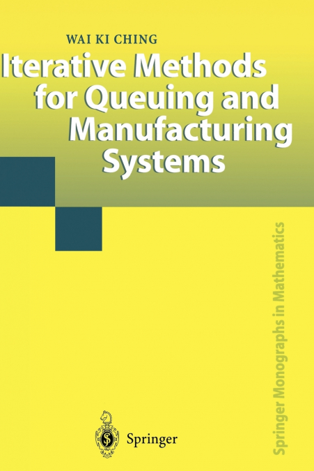 Iterative Methods for Queuing and Manufacturing Systems