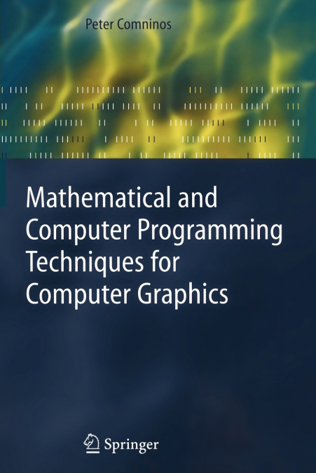 Mathematical and Computer Programming Techniques for Computer Graphics