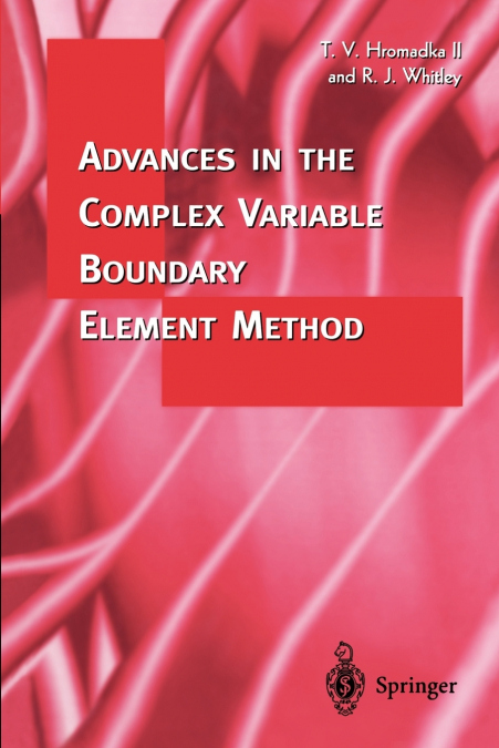 Advances in the Complex Variable Boundary Element Method