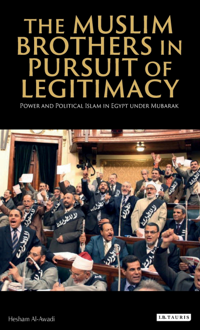 The Muslim Brothers in Pursuit of Legitimacy