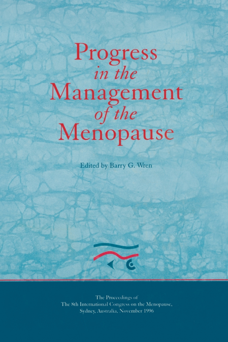 Progress in the Management of the Menopause